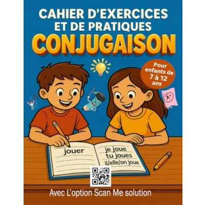 Image de Cahier d&#039;Exercices et de Pratiques Conjugaison: à remplir en s&#039;entrainant conjuguer des verbes pour enfant 7 12 ans f... Livre d’occasion