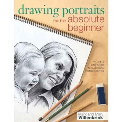 Image de Drawing Portraits for the Absolute Beginner: A Clear &amp; Easy Guide to Successful Portrait