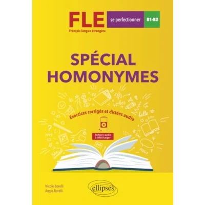 Image de FLE (Français langue étrangère). Spécial homonymes. Exercices corrigés et dictées audio. B1 B2 (avancé)