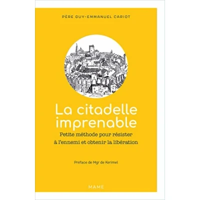 Image de la citadelle imprenable Petite méthode pour résister à l’ennemi et obtenir libération