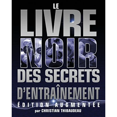Image de Le Livre Noir des Secrets d&#039;Entrainement: Edition Augmentee d’occasion Correct