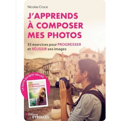 Image de J&#039;apprends à composer mes photos: 35 exercices pour progresser et réussir ses images Livre d’occasion Bon