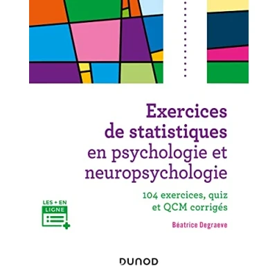 Image de Exercices de statistiques en psychologie et neuropsychologie: 104 exercices, quiz QCM corrigés Livre d’occasion Correct