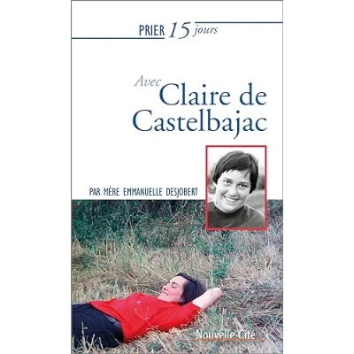 Image de Prier 15 jours avec Claire de Castelbajac Livre d’occasion Correct
