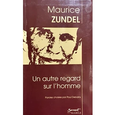 Image de Un autre regard sur l&#039;homme Maurice Zundel Livre d&#039;occasion
