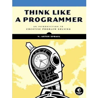 Image de Think Like a Programmer: An Introduction to Creative Problem Solving