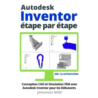 Image de Autodesk Inventor étape par étape: Conception CAO et Simulation FEM avec pour les Débutants