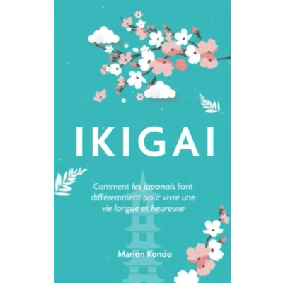 Image de Ikigai: Comment les japonais font pour vivre une vie longue et heureuse