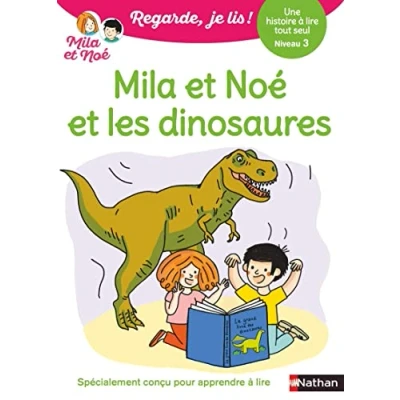 Image de Mila et Noé les dinosaures Regarde je lis ! Une histoire à lire tout seul Niveau 3 Dès 5 ans