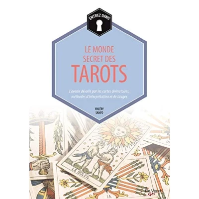 Image de Entrez dans... le monde secret des Tarots: L&#039;avenir dévoilé par les cartes divinatoires, méthodes d&#039;interprétation et de tirages Livre d’occasion