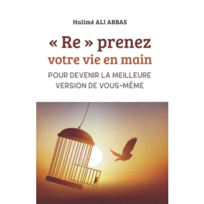 Image de (Re)prenez votre vie en main: Pour devenir la meilleure version de vous même