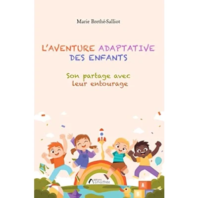Image de L&#039;aventure adaptative des enfants: Son partage avec leur entourage