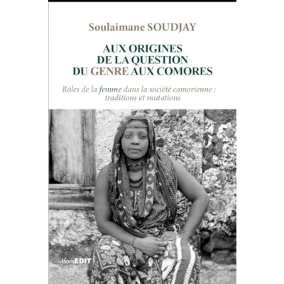 Image de aux origines de la question du genre Comores: Rôles femme dans société comorienne : traditions et mutations
