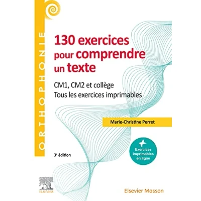 Image de 130 exercices pour comprendre un texte: CM1 CM2, collège Tous les imprimables Livre d’occasion Très bon