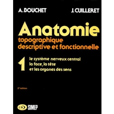 Image de Anatomie T1 Le système NERVEUX central, la face, tête et les organes des sens: SYSTEME CENTRAL Livre d’occasion Bon