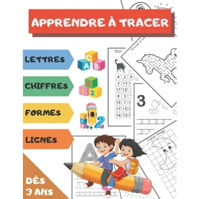 Image de Apprendre à Tracer Dès 3 Ans: Cahier D’activités Pour Enfants Ans Lettres, Chiffres, Lignes, Formes Points a Relier Coloriage Par Numéros 106 Pages