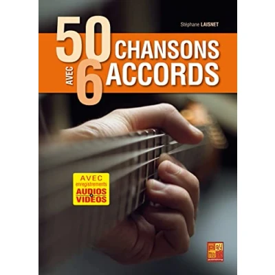 Image de 50 chansons avec 6 accords à la guitare (Livre grand format enregistrements audios et vidéos télécharger)