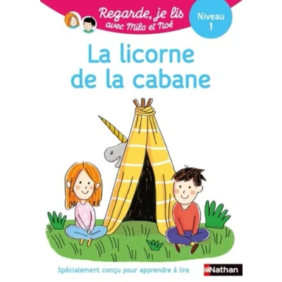Image de Regarde, je lis avec Noé et Mila Lecture CP Niveau 1 la licorne de cabane (5) Livre d’occasion Correct