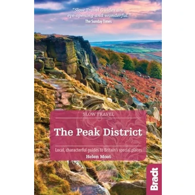 Image de Bradt the Peak District: Local, Characterful Guides to Britain&#039;s Special Places