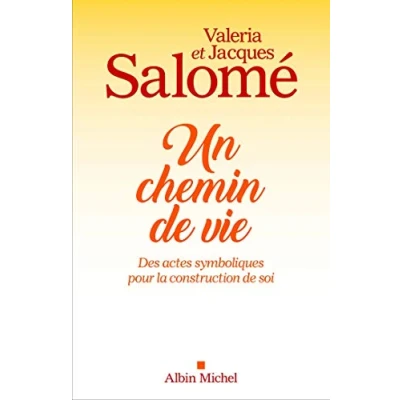 Image de Un chemin de vie: Des actes symboliques pour la construction soi Livre d’occasion Correct