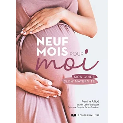 Image de Neuf mois pour moi Mon guide slow maternité Livre d’occasion Correct