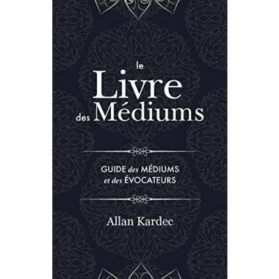 Image de le Livre des Médiums: Contenant l&#039;Enseignement Spécial Esprits sur les Manifestations, Communication avec Monde Invisible, Développement de la ... du Spiritisme: un index alphabétique