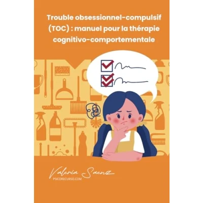 Image de Trouble obsessionnel compulsif (TOC) : manuel pour la thérapie cognitivo comportementale