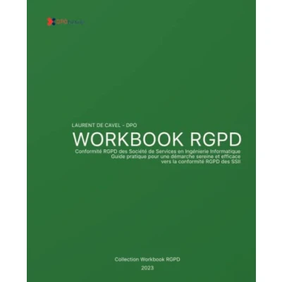 Image de WORKBOOK RGPD Conformité des SSII: Guide pratique pour une démarche sereine et efficace