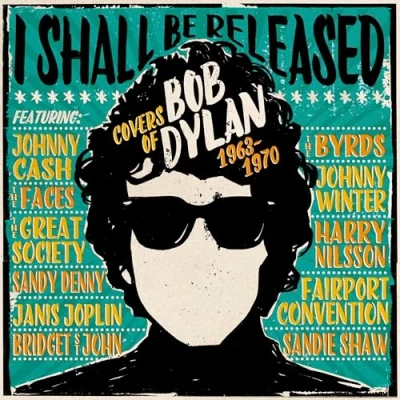 Image de I Shall Be Released : Covers Of Bob Dylan 1963 1970