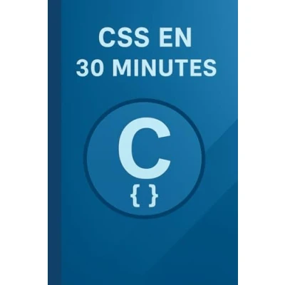 Image de CSS en 30 Minutes: Apprenez les bases de la programmation
