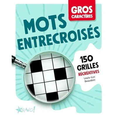 Image de Gros caractères : Mots entrecroisés: 150 grilles récréatives