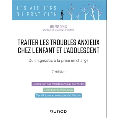 Image de Traiter les troubles anxieux chez l&#039;enfant et l&#039;adolescent 3e éd.: Du diagnostic à la prise en charge