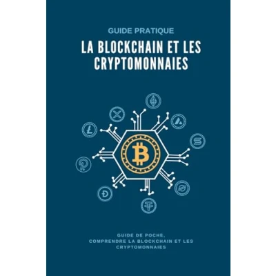 Image de la blockchain et les Cryptomonnaies, Guide Pratique: de poche, comprendre cryptomonnaies