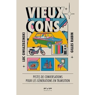 Image de Vieux cons: Pistes de conversations pour les générations en transition Livre d’occasion Correct