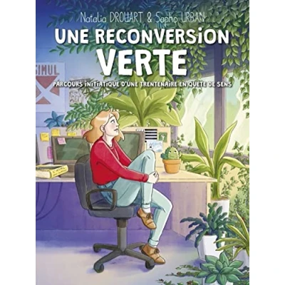 Image de Une reconversion verte: Parcours initiatique d&#039;une trentenaire en quête de sens Livre d’occasion Bon