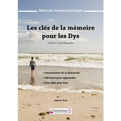 Image de les clés de la mémoire pour Dys : Méthode mnémotechnique Dyslexie, dysorthographie Livre d’occasion Bon
