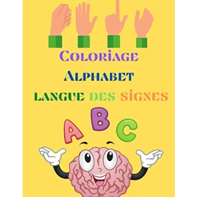 Image de coloriage Alphabet langue des Signes: Cahier d&#039;activité pour les petits apprendre la signes 8*5 po 5 dès l&#039;âge de 3 ans