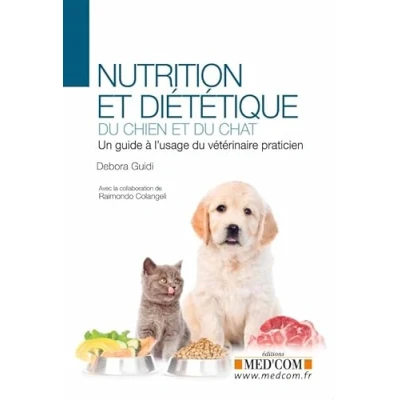 Image de NUTRITION ET DIETETIQUE DU CHIEN CHAT. UN GUIDE A L USAGE VETERINAIRE