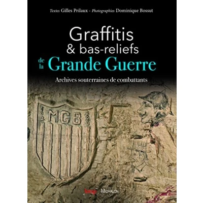 Image de Graffitis et bas reliefs de la Grande Guerre. Archives souterraines combattants