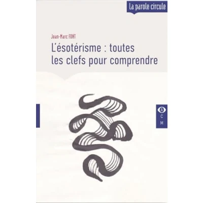 Image de L&#039;ésotérisme : toutes les clefs pour comprendre