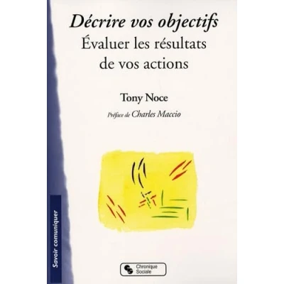 Image de DECRIRE VOS OBJECTIFS EVALUER LES RESULTATS DE ACTIONS Livre d’occasion Bon