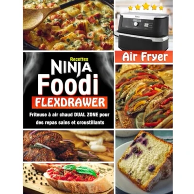 Image de Recettes Ninja Foodi Flexdrawer air fryer Friteuse à chaud DUAL ZONE pour des repas sains et croustillants