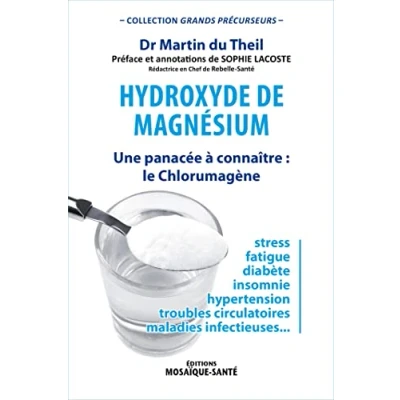 Image de Hudroxyde de magnésium: Une panacée à connaître : le chlorumagène Livre d’occasion Bon