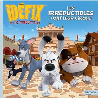Image de Idéfix Les Irréductibles font leur cirque