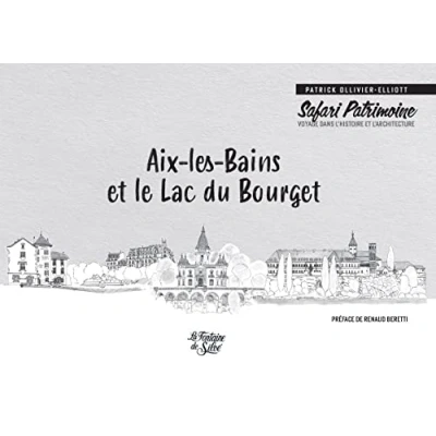 Image de Aix les Bains et le lac du Bourget, safari patrimoine: Voyage dans l&#039;histoire l&#039;architecture