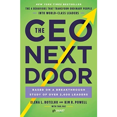 Image de The CEO Next Door: 4 Behaviours that Transform Ordinary People into World Class Leaders