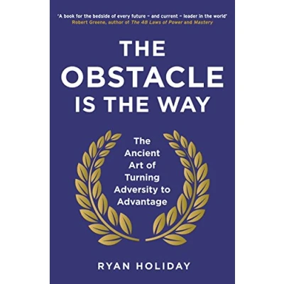 Image de The Obstacle is Way : Ancient Art of Turning Adversity to Advantage Livre d’occasion Bon