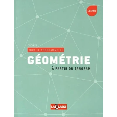 Image de Tout le programme de géométrie à partir du Tangram: Cycle 2