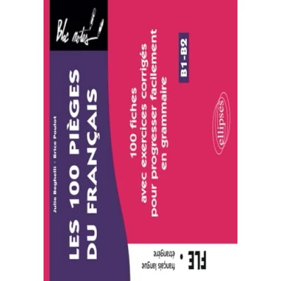 Image de FLE (français langue étrangère). Les 100 pièges du français. fiches avec exercices corrigés pour progresser facilement en grammaire (niveau 2) (B1 B2)