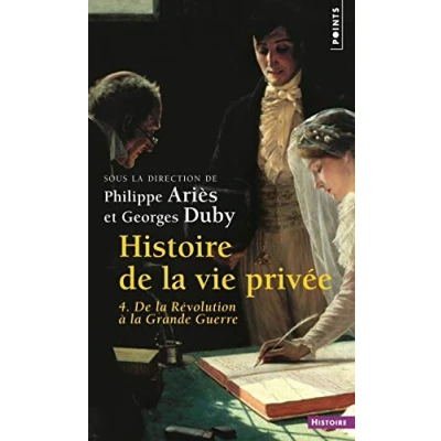 Image de Histoire De la vie privée. Tome IV. Révolution à Grande Guerre Livre d’occasion Correct